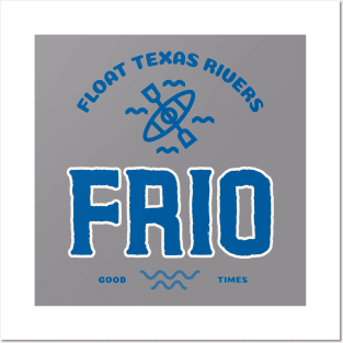 FRIO RIVER T-SHIRT Posters and Art